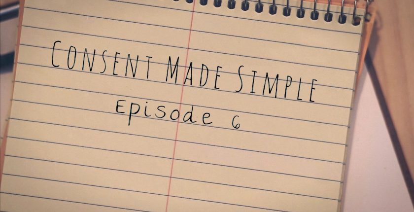 consent made simple episode 6